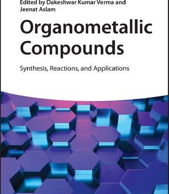 خرید و دانلود نسخه کامل کتاب Organometallic Compounds: Synthesis, Reactions, and Applications