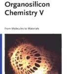 خرید و دانلود نسخه کامل کتاب Organosilicon Chemistry – From Molecules to Materials