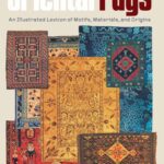 خرید و دانلود نسخه کامل کتاب Oriental Rugs: An Illustrated Lexicon of Motifs, Materials, and Origins