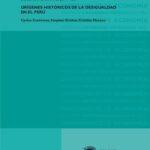 خرید و دانلود نسخه کامل کتاب Orígenes históricos de la desigualdad en el Perú