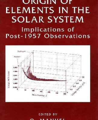 خرید و دانلود نسخه کامل کتاب Origin of Elements in the Solar System: Implications of Post-1957 Observations