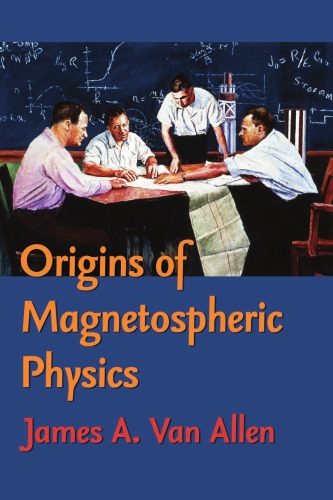 خرید و دانلود نسخه کامل کتاب Origins of magnetospheric physics_68bf3d9c27af6.jpeg خرید و دانلود نسخه کامل کتاب Origins of magnetospheric physics
