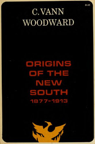 خرید و دانلود نسخه کامل کتاب Origins of the New South, 1877–1913_68c204cd155d0.jpeg خرید و دانلود نسخه کامل کتاب Origins of the New South, 1877–1913