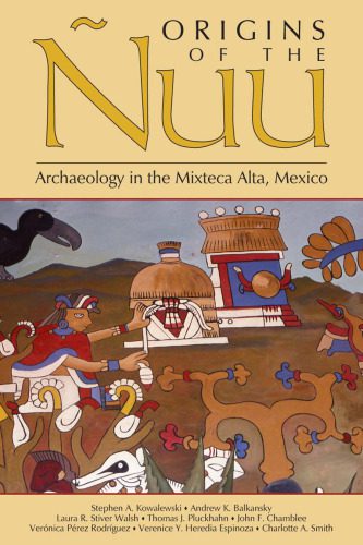 خرید و دانلود نسخه کامل کتاب Origins of the Nuu: Archaeology in the Mixteca Alta, Mexico_68c56aff1d720.jpeg خرید و دانلود نسخه کامل کتاب Origins of the Nuu: Archaeology in the Mixteca Alta, Mexico