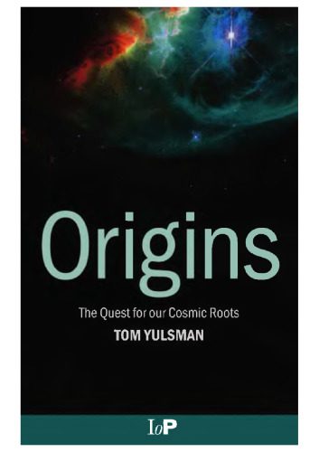 خرید و دانلود نسخه کامل کتاب Origins: The Quest for Our Cosmic Roots_68be48fbf1af6.jpeg خرید و دانلود نسخه کامل کتاب Origins: The Quest for Our Cosmic Roots