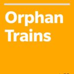 خرید و دانلود نسخه کامل کتاب Orphan Trains: The Story of Charles Loring Brace and the Children He Saved and Failed