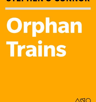 خرید و دانلود نسخه کامل کتاب Orphan Trains: The Story of Charles Loring Brace and the Children He Saved and Failed