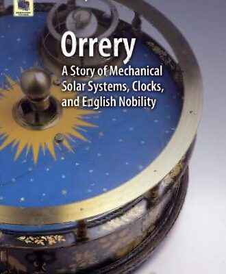 خرید و دانلود نسخه کامل کتاب Orrery: A Story of Mechanical Solar Systems, Clocks, and English Nobility