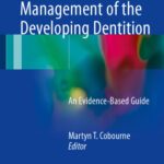 خرید و دانلود نسخه کامل کتاب Orthodontic Management of the Developing Dentition: An Evidence-Based Guide