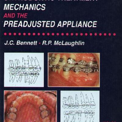 خرید و دانلود نسخه کامل کتاب Orthodontic treatment mechanics and the preadjusted appliance