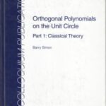 خرید و دانلود نسخه کامل کتاب Orthogonal Polynomials on the Unit Circle – Part 1 : Classical Theory