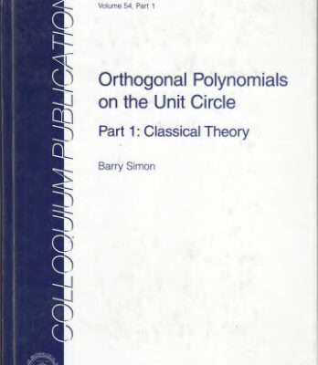 خرید و دانلود نسخه کامل کتاب Orthogonal Polynomials on the Unit Circle – Part 1 : Classical Theory