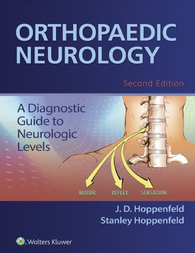 خرید و دانلود نسخه کامل کتاب Orthopaedic Neurology: A Diagnostic Guide to Neurologic Levels_68bb43f040941.jpeg خرید و دانلود نسخه کامل کتاب Orthopaedic Neurology: A Diagnostic Guide to Neurologic Levels