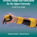 خرید و دانلود نسخه کامل کتاب Orthotic Design and Fabrication for the Upper Extremity: A Practical Guide