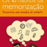 خرید و دانلود نسخه کامل کتاب Os 10 hábitos da memorização : desenvolva uma memória de elefante