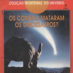 خرید و دانلود نسخه کامل کتاب Os Cometas Mataram os Dinossauros?