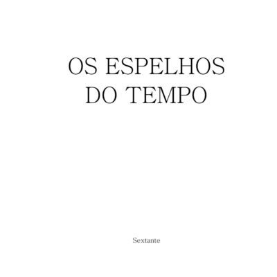 خرید و دانلود نسخه کامل کتاب Os espelhos do tempo