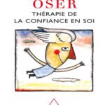 خرید و دانلود نسخه کامل کتاب Oser : Thérapie de la confiance en soi