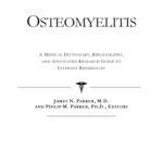 خرید و دانلود نسخه کامل کتاب Osteomyelitis – A Medical Dictionary, Bibliography, and Annotated Research Guide to Internet References