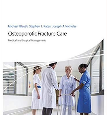 خرید و دانلود نسخه کامل کتاب Osteoporotic Fracture Care Medical and Surgical Management