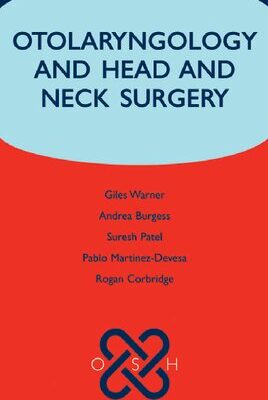 خرید و دانلود نسخه کامل کتاب Otolaryngology and Head and Neck Surgery (Oxford Specialist Handbooks in Surgery)