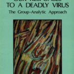 خرید و دانلود نسخه کامل کتاب Our Responses to a Deadly Virus: The Group-Analytic Approach