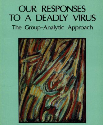 خرید و دانلود نسخه کامل کتاب Our Responses to a Deadly Virus: The Group-Analytic Approach