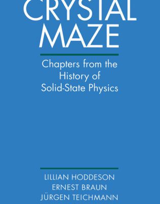 خرید و دانلود نسخه کامل کتاب Out of the Crystal Maze: Chapters from The History of Solid State Physics