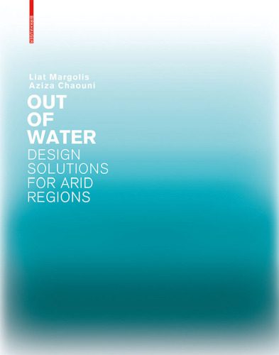 خرید و دانلود نسخه کامل کتاب Out of Water – Design Solutions for Arid Regions_68d3457282d1a.jpeg خرید و دانلود نسخه کامل کتاب Out of Water – Design Solutions for Arid Regions