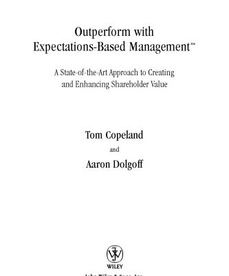 خرید و دانلود نسخه کامل کتاب Outperform with Expectations-Based Management : A State-of-the-Art Approach to Creating and Enhancing Shareholder Value