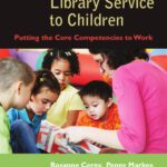 خرید و دانلود نسخه کامل کتاب Outstanding Library Service to Children: Putting the Core Competencies to Work