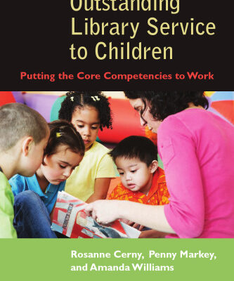 خرید و دانلود نسخه کامل کتاب Outstanding Library Service to Children: Putting the Core Competencies to Work