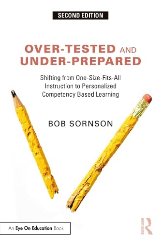 خرید و دانلود نسخه کامل کتاب Over-Tested and Under-Prepared: Shifting from One-Size-Fits-All Instruction to Personalized Competency Based Learning_68c6ac9b389b4.jpeg خرید و دانلود نسخه کامل کتاب Over-Tested and Under-Prepared: Shifting from One-Size-Fits-All Instruction to Personalized Competency Based Learning
