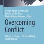 خرید و دانلود نسخه کامل کتاب Overcoming Conflict: History Teaching―Peacebuilding―Reconciliation