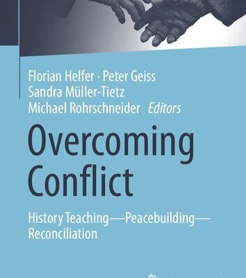 خرید و دانلود نسخه کامل کتاب Overcoming Conflict: History Teaching―Peacebuilding―Reconciliation