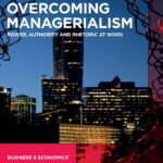 خرید و دانلود نسخه کامل کتاب Overcoming Managerialism: Power, Authority and Rhetoric at Work
