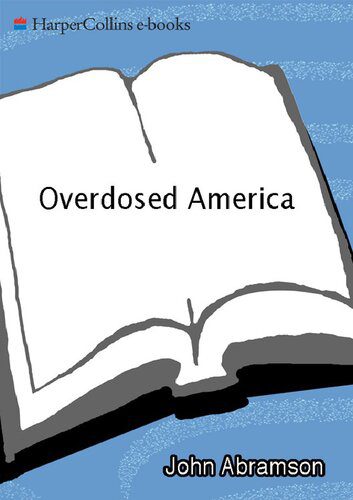 خرید و دانلود نسخه کامل کتاب Overdosed America; The broken promise of American medicine_68b6018e0588a.jpeg خرید و دانلود نسخه کامل کتاب Overdosed America; The broken promise of American medicine