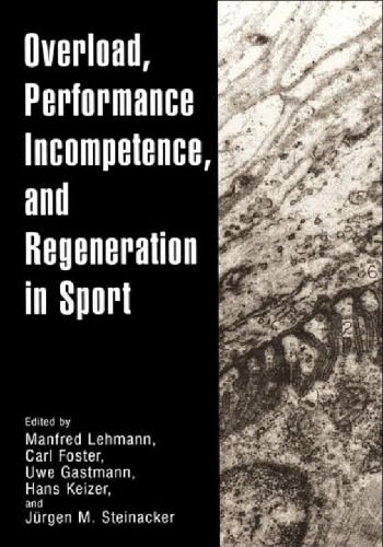 خرید و دانلود نسخه کامل کتاب Overload, Performance Incompetence, and Regeneration in Sport_68b5987e1c9d4.jpeg خرید و دانلود نسخه کامل کتاب Overload, Performance Incompetence, and Regeneration in Sport