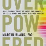 خرید و دانلود نسخه کامل کتاب Overpowered: The Dangers of Electromagnetic Radiation (EMF) and What You Can Do about It