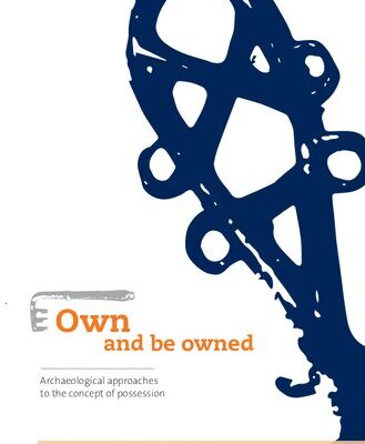 خرید و دانلود نسخه کامل کتاب Own and Be Owned: Archaeological Approaches to the Concept of Possession
