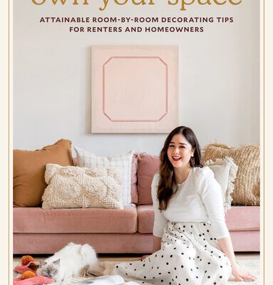 خرید و دانلود نسخه کامل کتاب Own Your Space: Attainable Room-by-Room Decorating Tips for Renters and Homeowners