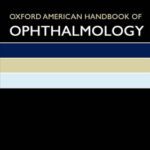 خرید و دانلود نسخه کامل کتاب Oxford American Handbook of Ophthalmology (Oxford American Handbooks in Medicine)