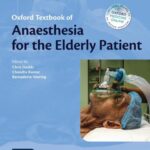 خرید و دانلود نسخه کامل کتاب Oxford Textbook of Anaesthesia for the Elderly Patient