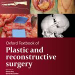 خرید و دانلود نسخه کامل کتاب Oxford Textbook of Plastic and Reconstructive Surgery