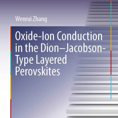 خرید و دانلود نسخه کامل کتاب Oxide-Ion Conduction in the Dion–Jacobson-Type Layered Perovskites