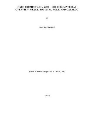 خرید و دانلود نسخه کامل کتاب Oxus Trumpets (2200-1800 B.C.): Material Overview, Usage, Societal Role, and Catalog