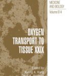 خرید و دانلود نسخه کامل کتاب Oxygen Transport to Tissue XXIX