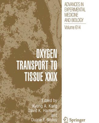 خرید و دانلود نسخه کامل کتاب Oxygen Transport to Tissue XXIX