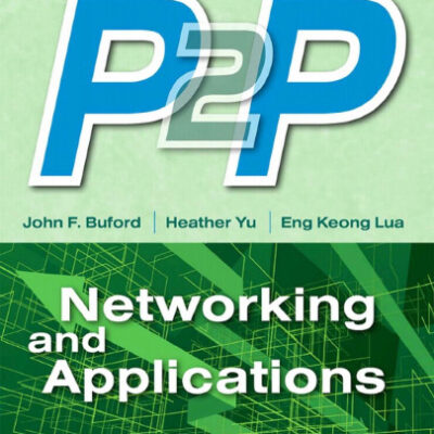 خرید و دانلود نسخه کامل کتاب P2P Networking and Applications (Morgan Kaufmann Series in Networking)