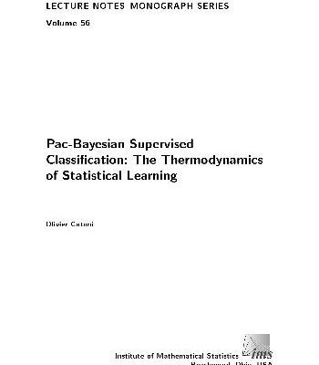 خرید و دانلود نسخه کامل کتاب Pac-Bayesian supervised classification: The thermodynamics of statistical learning